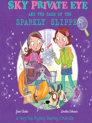 cover image of Sky Private Eye and the Case of the Sparkly Slipper